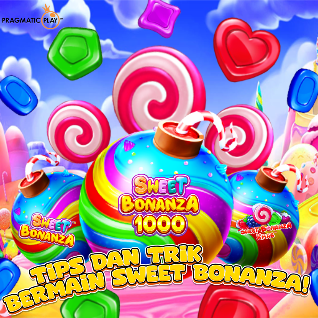 SLOT GACOR SWEET BONANZA 1000 DAN TRIK GACORNYA!