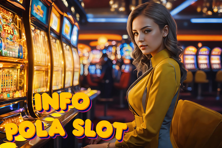 INFO POLA SLOT 2025